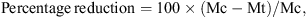 $$ \mathrm{Percentage}\enspace \mathrm{reduction}=100\times (\mathrm{Mc}-\mathrm{Mt})/\mathrm{Mc}, $$