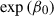 Mathematical equation: $$ \exp \left({\beta}_0\right) $$